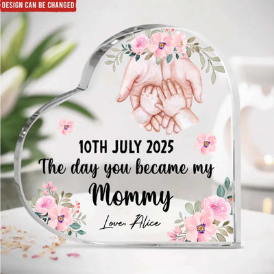 The Day You Became My Mommy - Personalized Heart Acrylic Plaque, Custom Mother's Day Gift