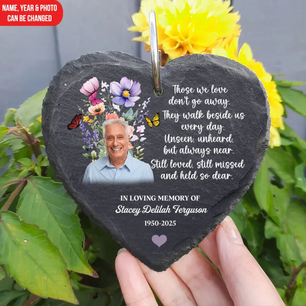 Butterfly Flower They Walk Beside Us Everyday - Personalized Garden Slate, Memorial Gift For Loss Of Loved One