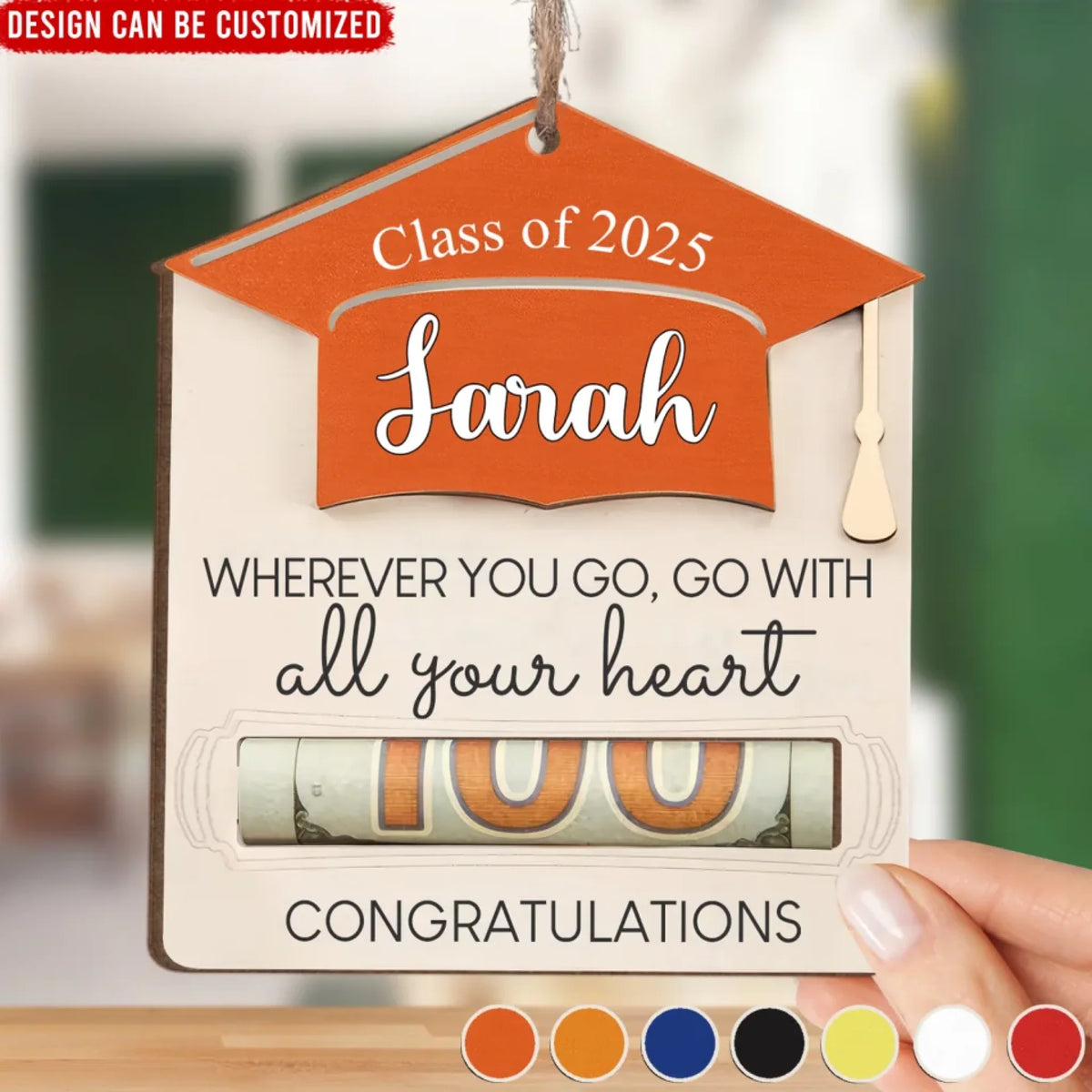 Wherever You Go Go With All Your Heart - Personalized Money Holder, Grad Money Holder, Class Of 2025