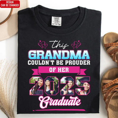 This Mom Couldn't Be Prouder Of Her 2025 Graduate - Personalized T-Shirt, Graduation Shirt, Proud Grandma Graduation Gift, Class Of 2025