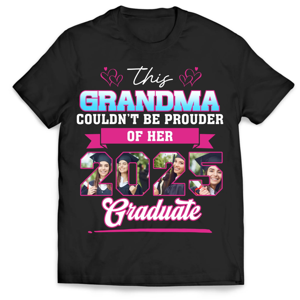 This Mom Couldn't Be Prouder Of Her 2025 Graduate - Personalized T-Shirt, Graduation Shirt, Proud Grandma Graduation Gift, Class Of 2025
