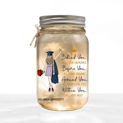 Behind You All Memories - Personalized Mason Jar Light, Graduation Gift, Custom Graduate Gift