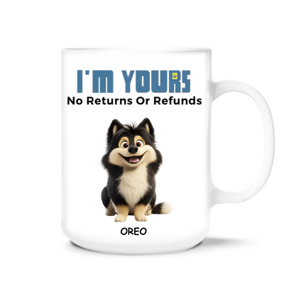 We're Yours No Returns Or Refunds - Personalized Mug, Funny Gift for Mom/Dad/Grandma/Grandpa, Family Gift