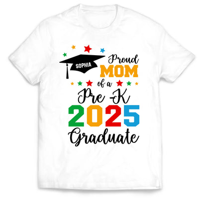 Proud Mom Of A Kindergarten 2025 Graduate - Personalized T-Shirt, Funny Kindergarten Graduation Decor