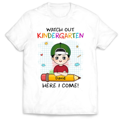 Watch Out Kindergarten Here I Come - Personalized Youth T-Shirt, Kid T Shirt, Pre K T-shirt