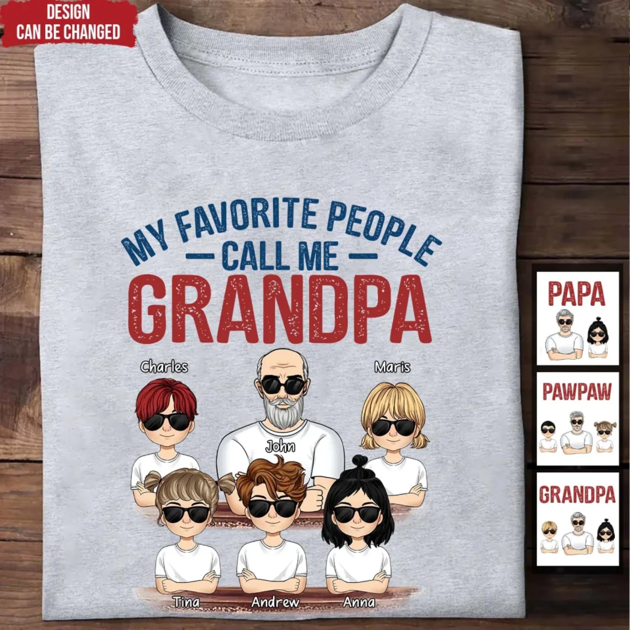 My Favorite People Call Me - Personalized T-Shirt, Funny Gift For Dad/Grandpa, Father's Day Gift