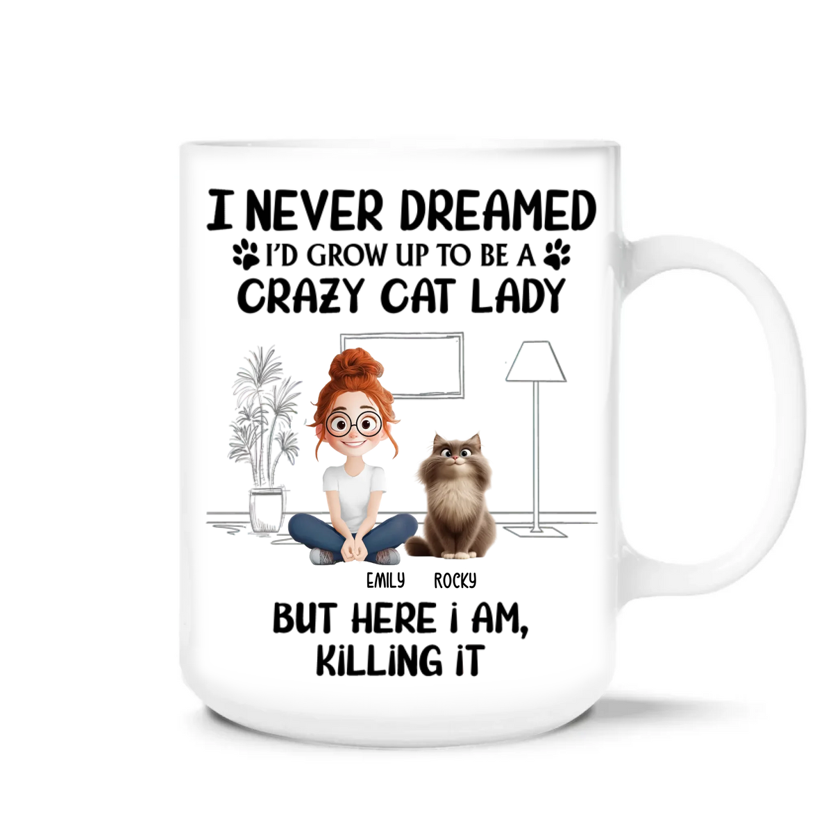 Never Dreamed I'd Grow Up To Be A Crazy Cat Lady - Personalized Mug, Funny Gift For Cat Lover, Cat Mom Gift