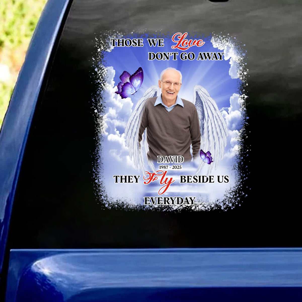 Those We Love Don't Go Away They Fly Beside Us Everyday - Personalized Decal, Memorial Gift
