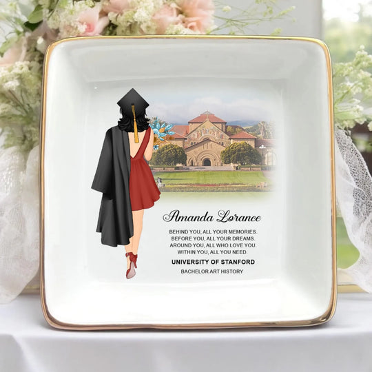 Behind You All Your Memories - Personalized Jewelry Dish, Graduation Gift For Daughter/Sister, 2025 Senior Ring Dish