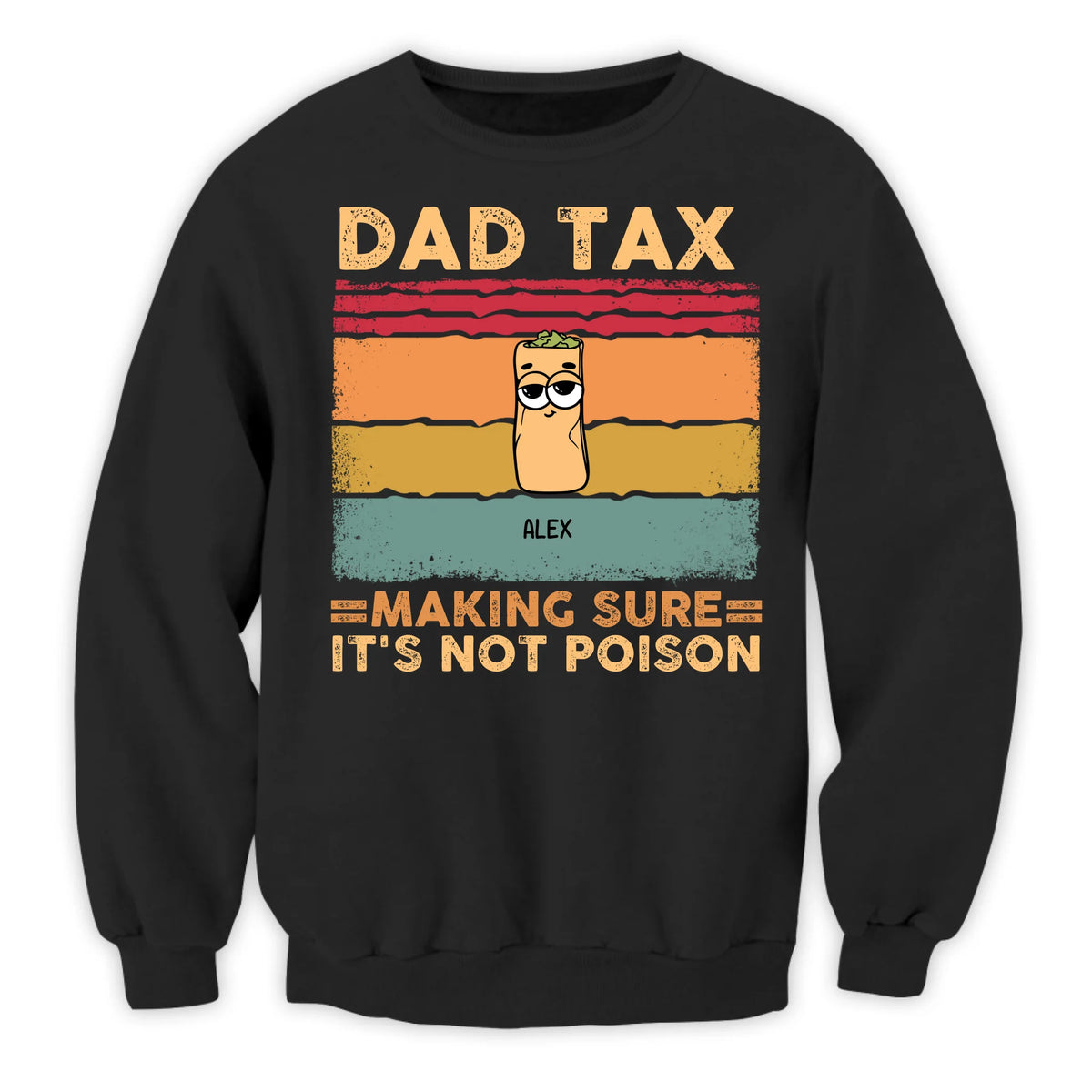 Dad Tax Making Sure It's Not Poison - Personalized Shirt, Gift For Dad, Dad Idea Gift
