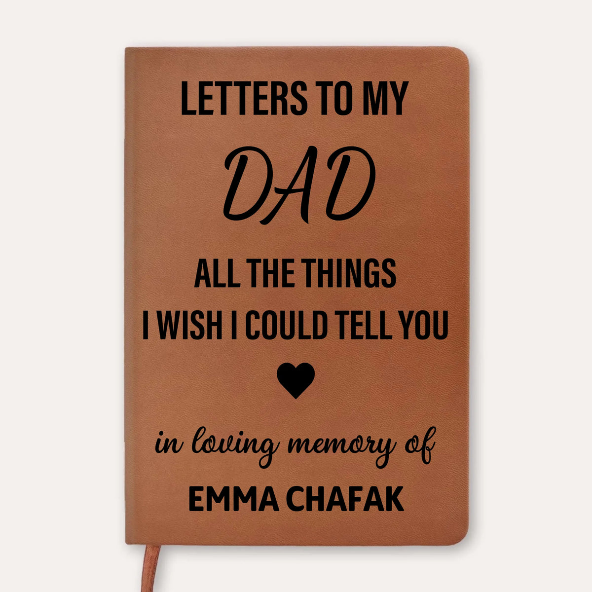 Letters To My Dad All The Things I Wish I Could Tell You - Personalized Leather Journal