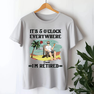 It’s 5 O’clock Everywhere I’m Retired mk 4