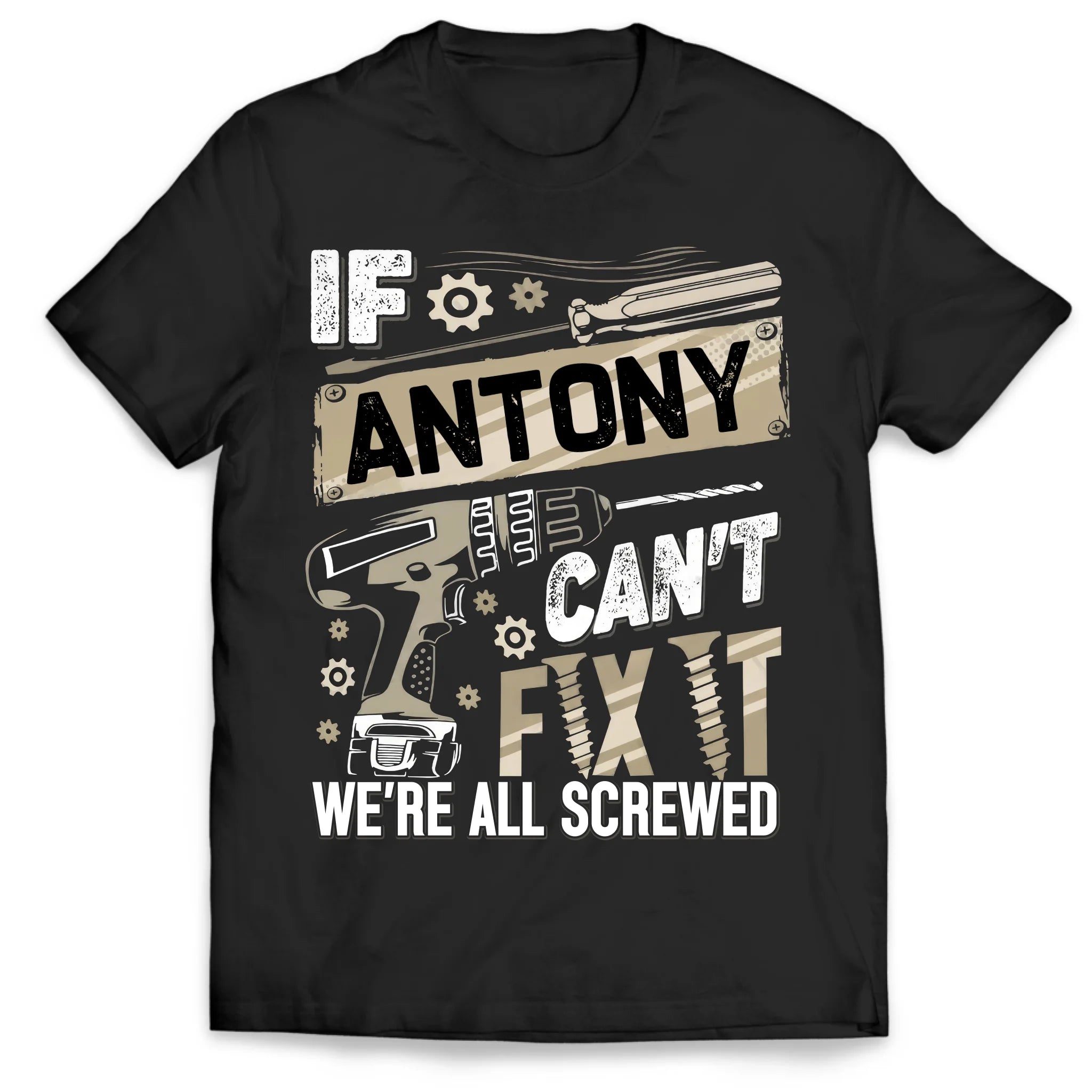 If Dad Can't Fix It, We're All Screwed - Personalized T-Shirt, Gift For Dad