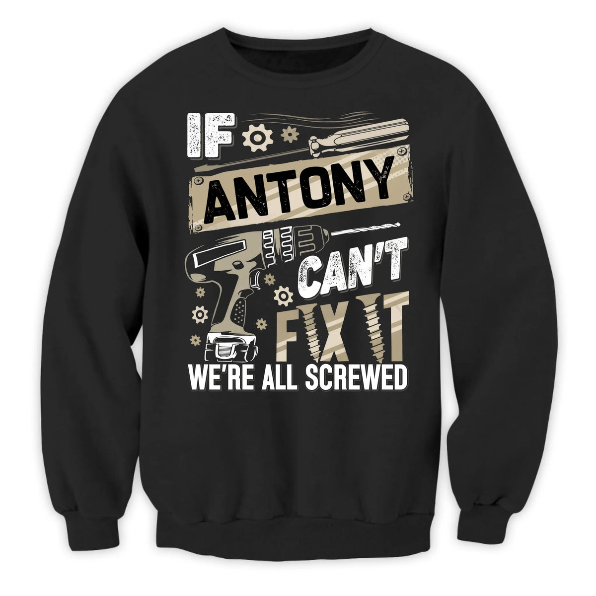 If Dad Can't Fix It, We're All Screwed - Personalized T-Shirt, Gift For Dad