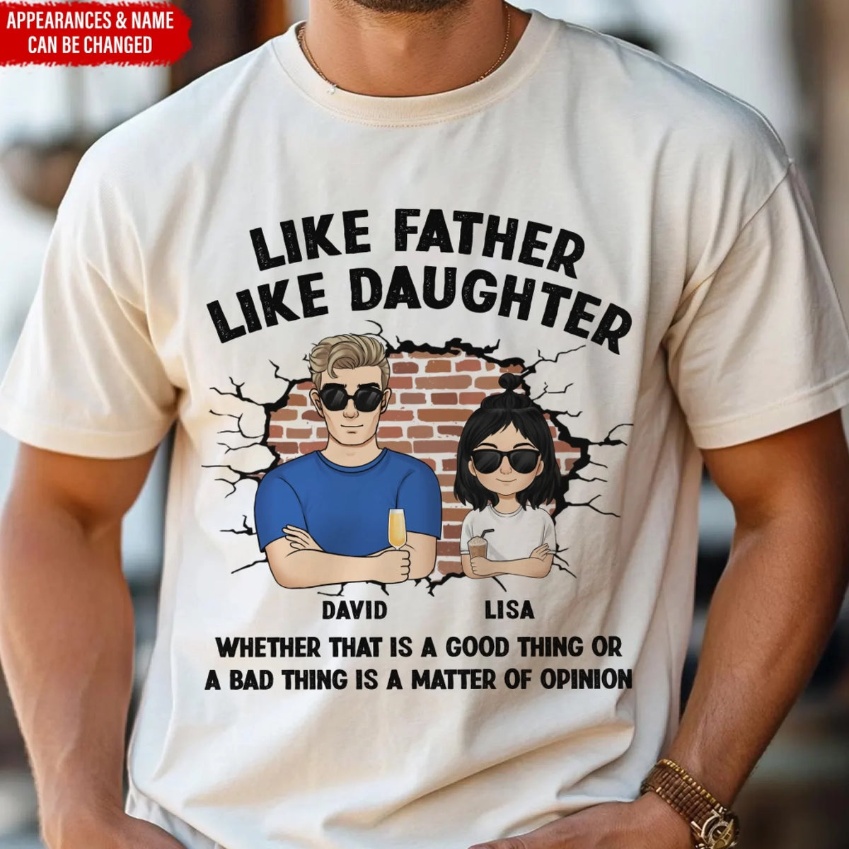 Like Father Like Daughter, Good Thing Or A Bad Thing - Personalized T-shirt, Funny Gift for Dad From Daughter