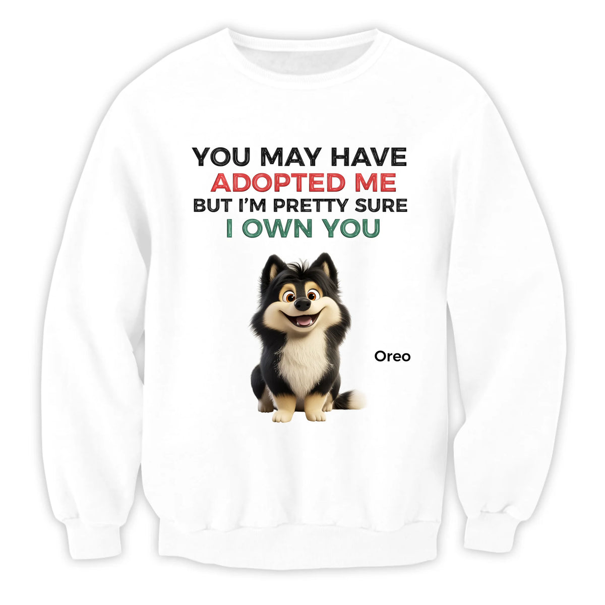 You May Have Adopted Us - Personalized T-Shirt, Gift For Dog Lovers, Dog Funny Shirt