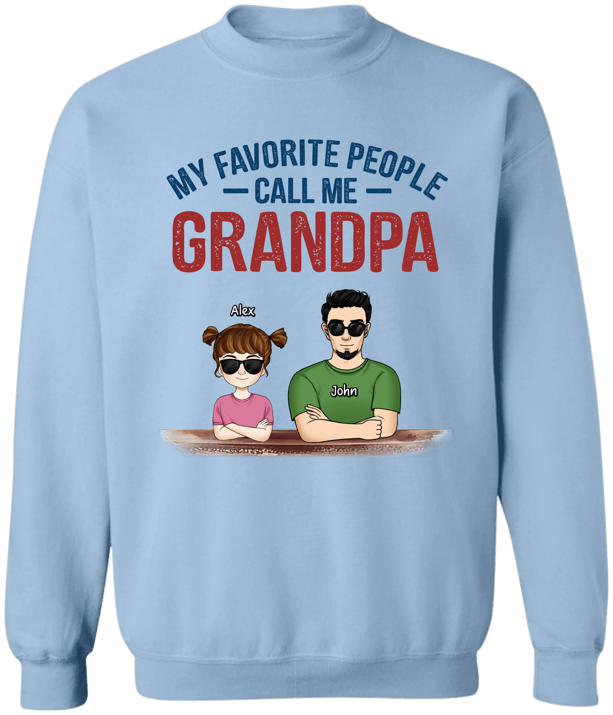 My Favorite People Call Me - Personalized T-Shirt, Funny Gift For Dad/Grandpa, Father's Day Gift