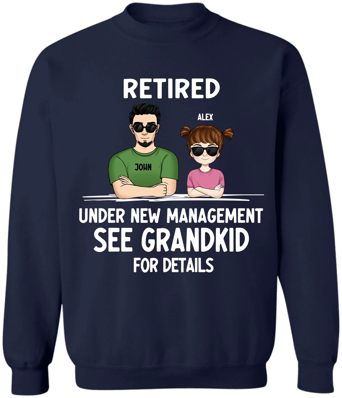 Retired Under New Management See Grandkids For Details - Personalized T-Shirt, Funny Retired Gift for Dad/Grandpa