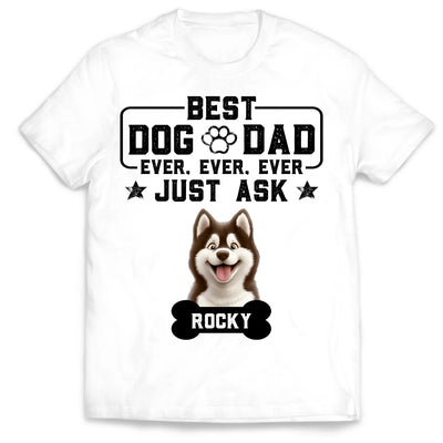 Best Dog Dad Ever - Personalized T-Shirt, Dog Lover's Gift, Father's Day Gift for Dog Dad