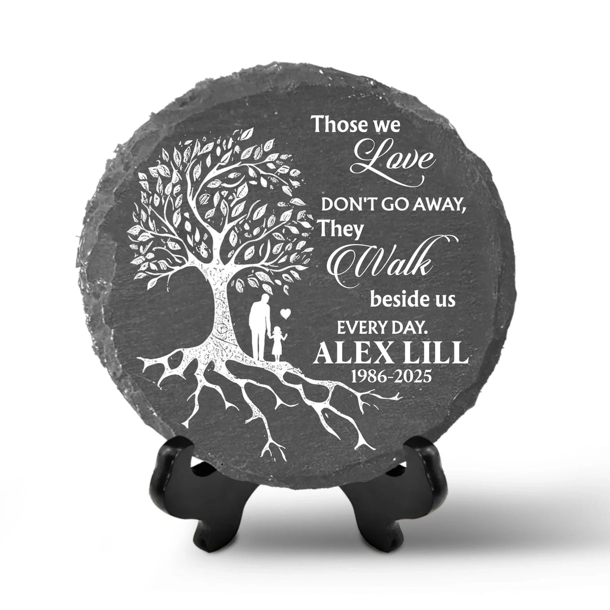 Those We Love Don't Go Away, They Walk Beside Us Every Day - Personalized Memorial Stone