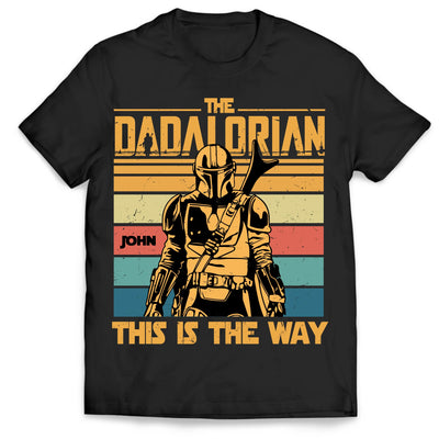 Dadalorian And The Child - Personalized T-Shirt, Gift For Dad, This Is The Way Shirt