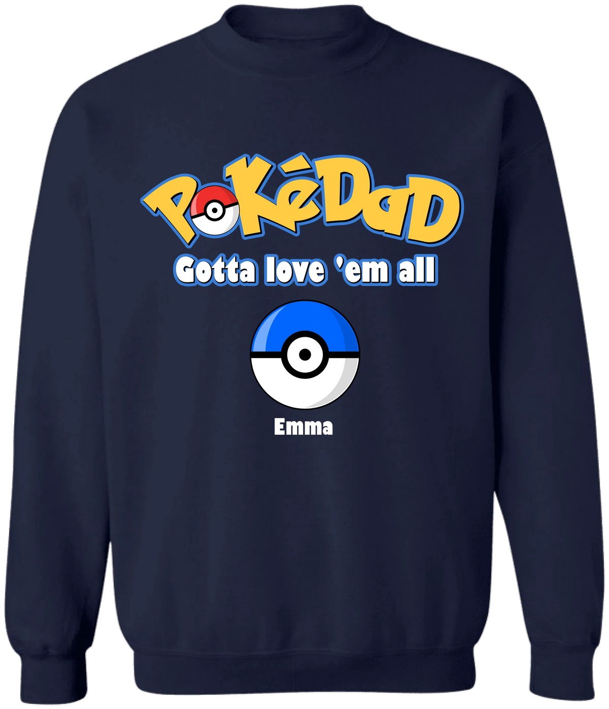 Pokédad Gotta Love 'em all - Personalized T-shirt, Gift For Dad