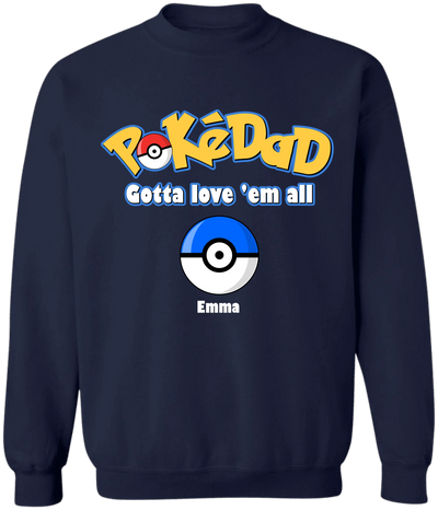 Pokédad Gotta Love 'em all - Personalized T-shirt, Gift For Dad