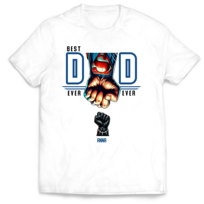 Best Dad Ever Ever - Personalized T-Shirt, Gift For Dad