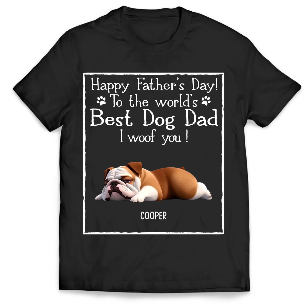 To The World's Best Dog Dad I Woof You - Personalized T-Shirt, Gift For Dog Lover
