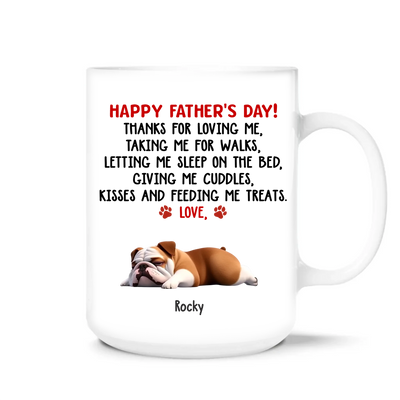 Thanks For Loving Me Dad - Personalized Mug, Gift For Dog Dad, Dog Lovers