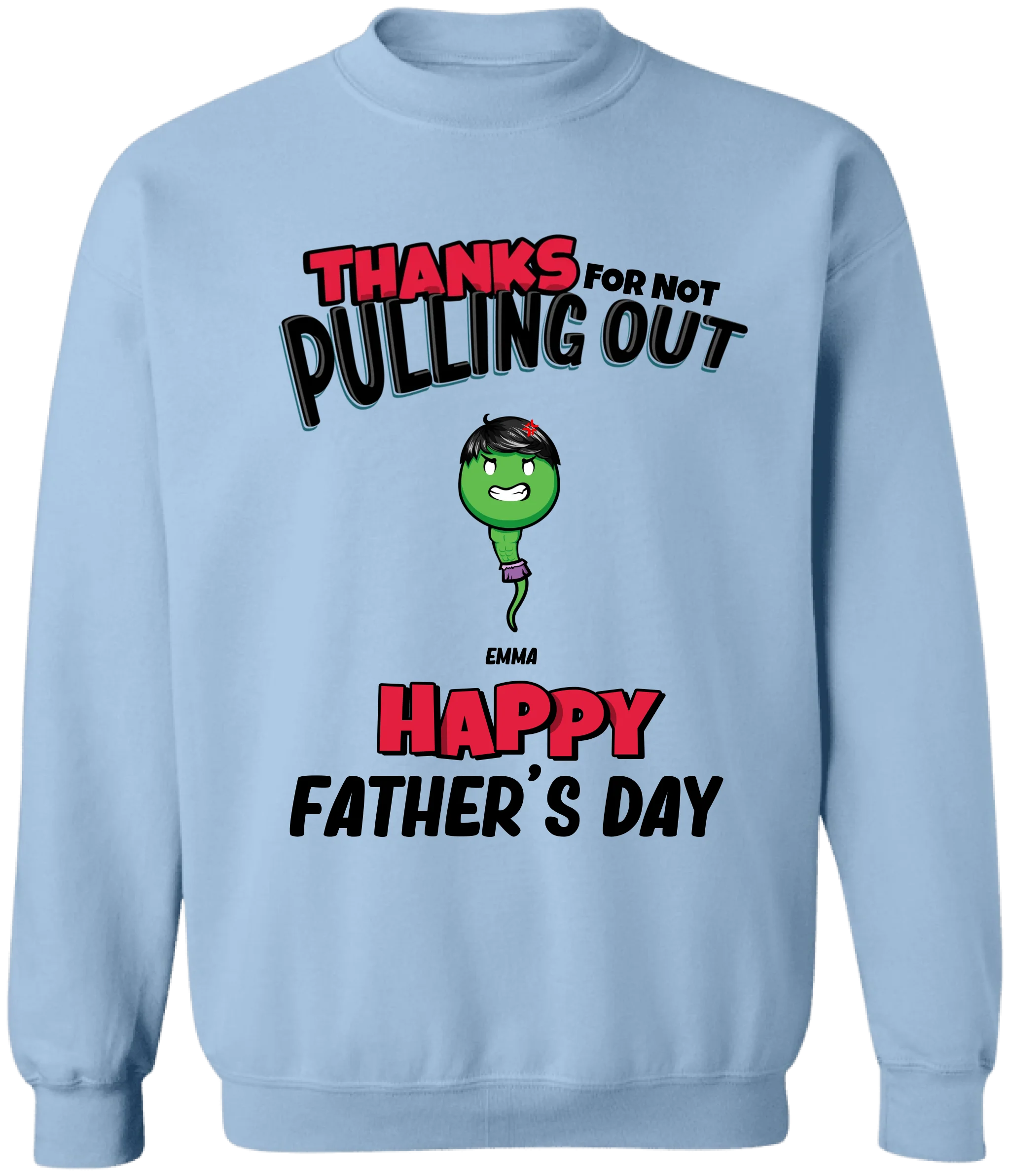 Dad Thanks For Not Pulling Out - Personalized Shirt, Gift For Father, Husband, Funny Gift For Dad