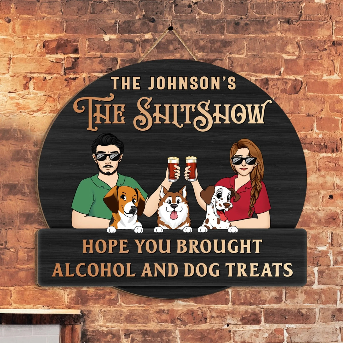 Good Friends Good Times Hope You Brought Alcohol And Dog Treats mk 1