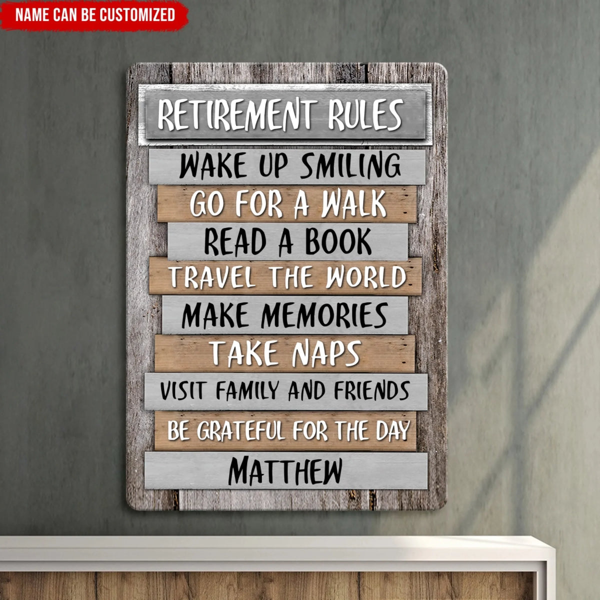 Retirement Rules Be Grateful For The Day - Personalized Metal Sign