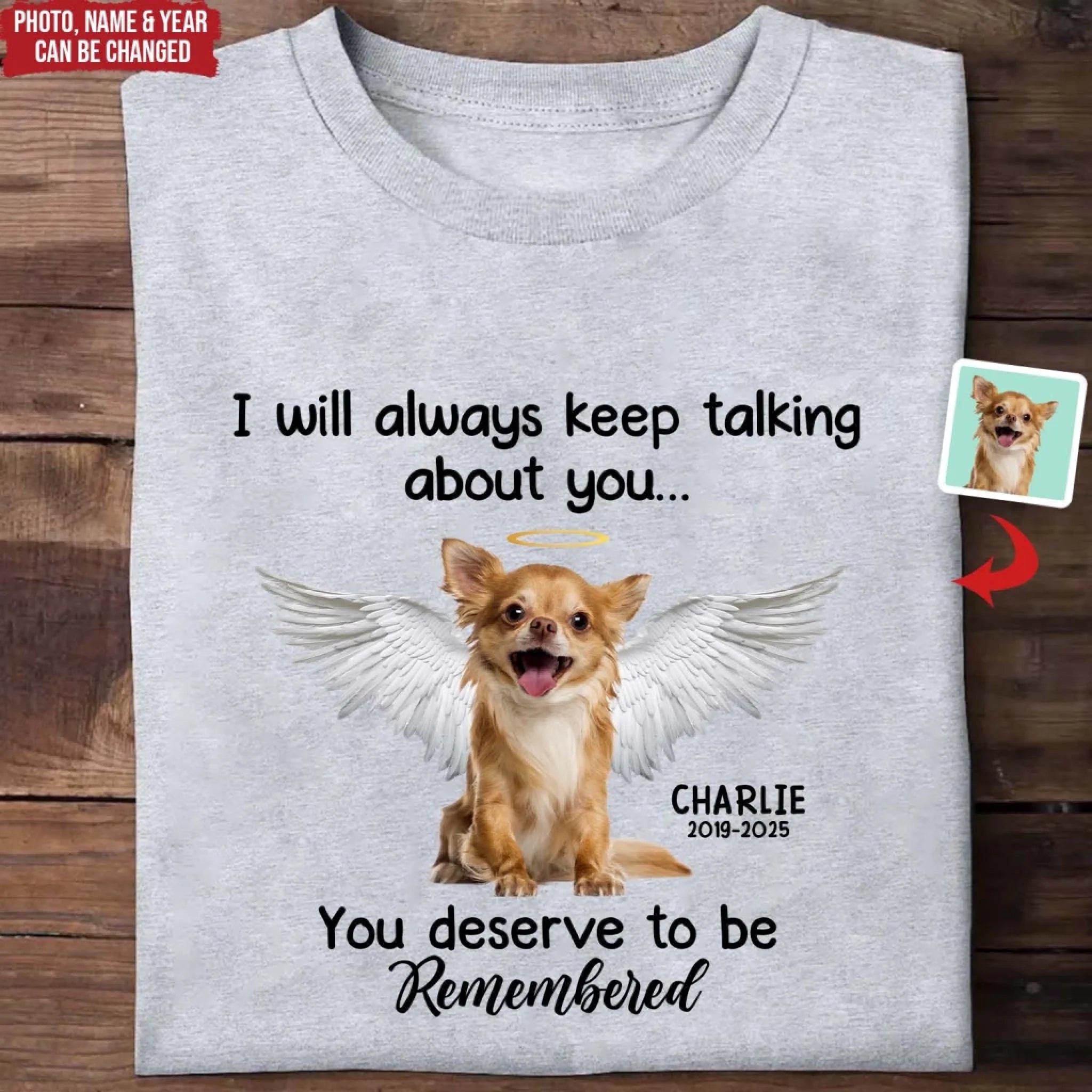 I Will Always Keep Talking About You - Personalized T-Shirt, Memorial Gift For Loss Of Pet
