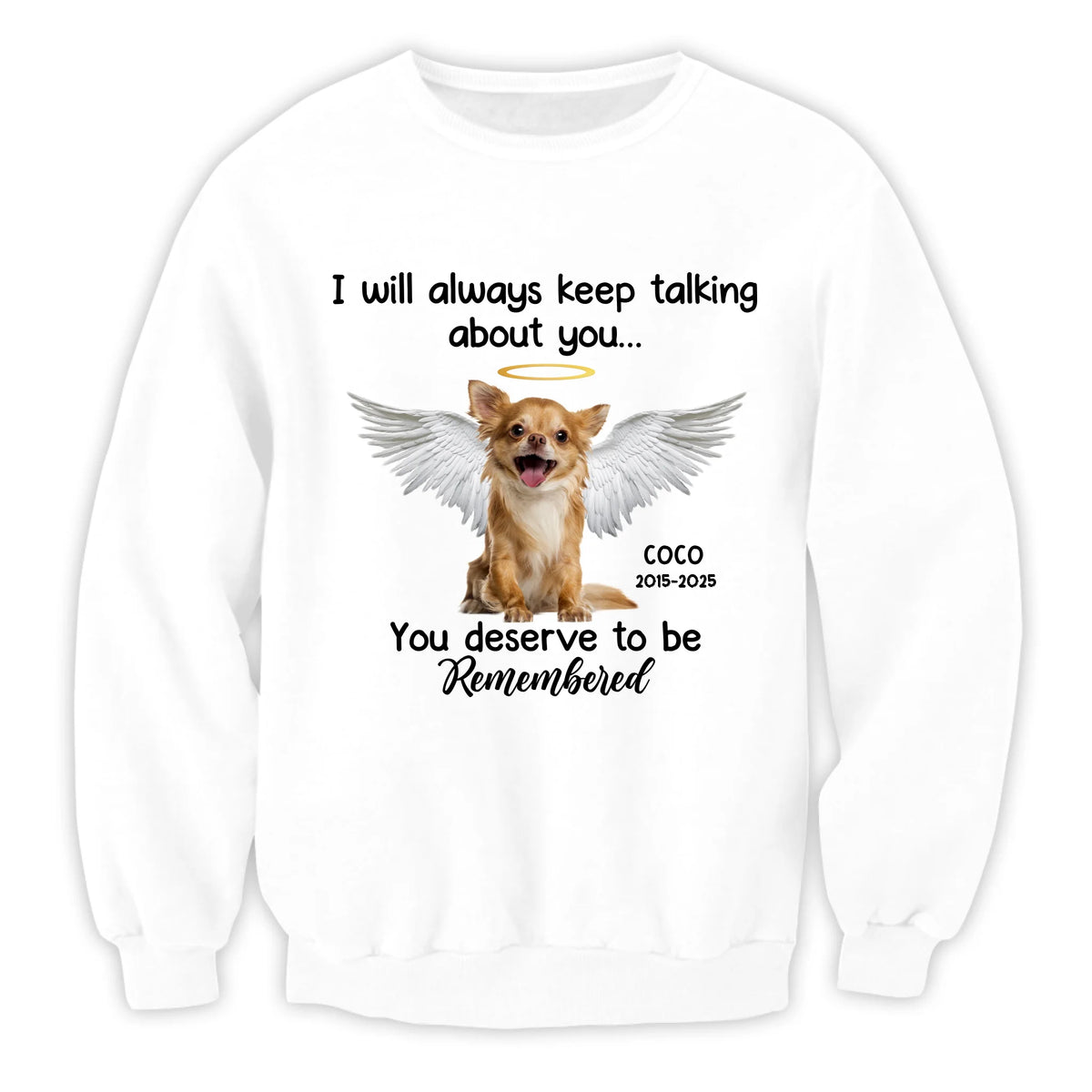 I Will Always Keep Talking About You - Personalized T-Shirt, Memorial Gift For Loss Of Pet