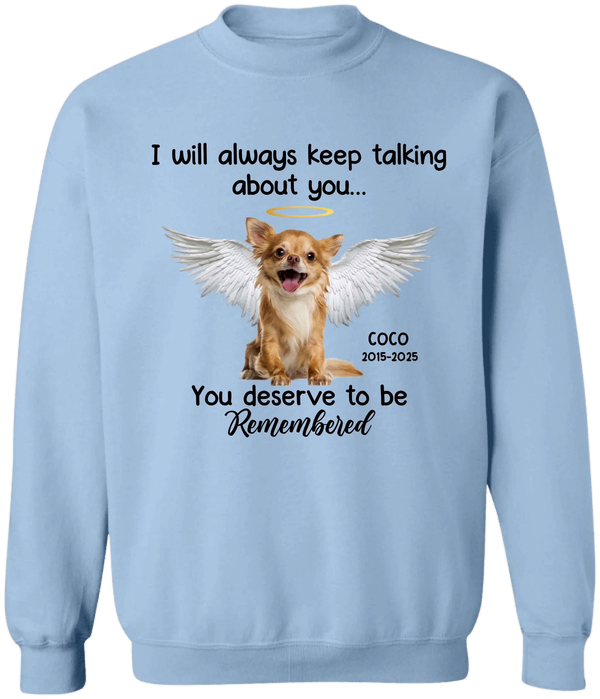 I Will Always Keep Talking About You - Personalized T-Shirt, Memorial Gift For Loss Of Pet