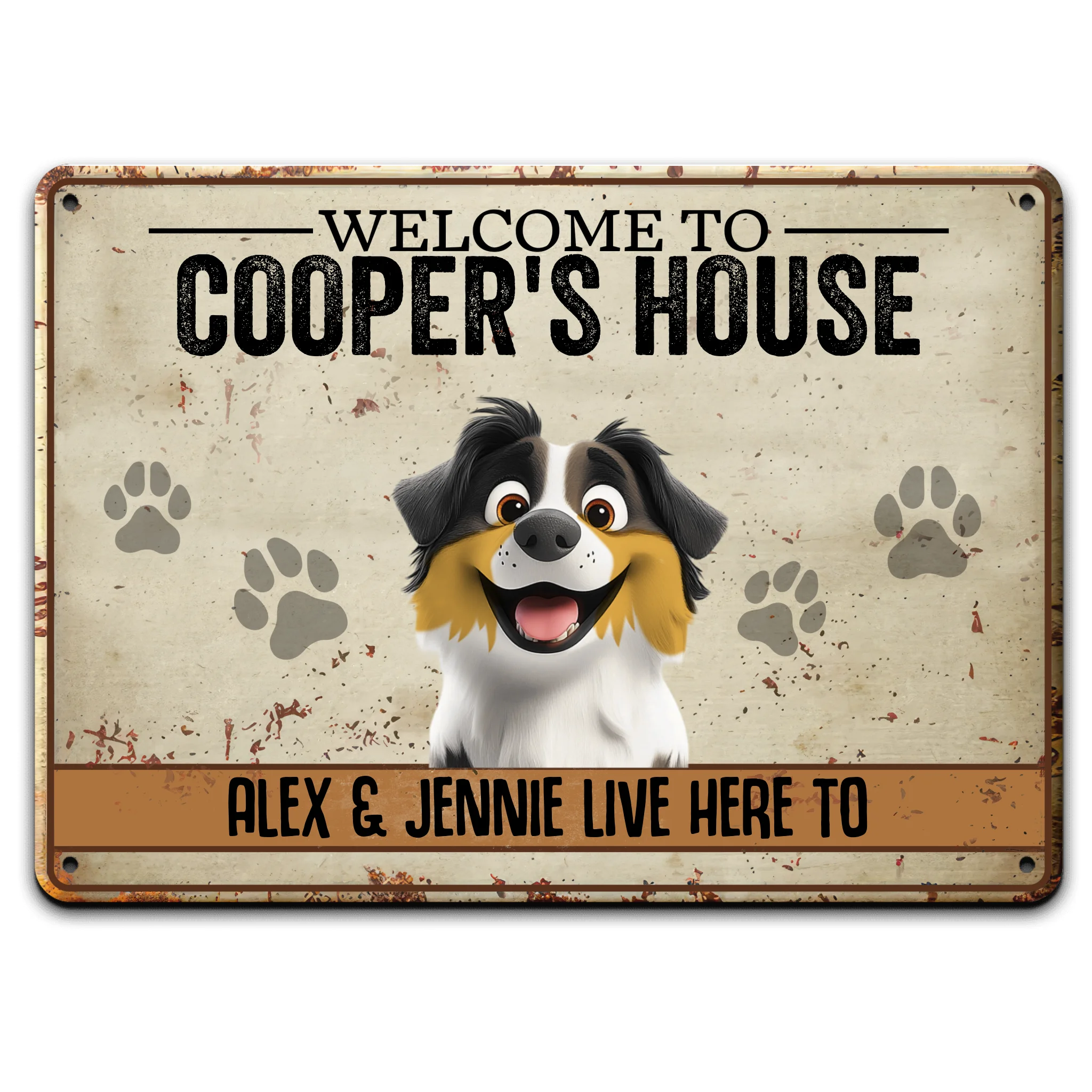 Welcome To Our House - Personalized Metal Sign, Funny Gift for Dog Owner, Dog Lovers Gift