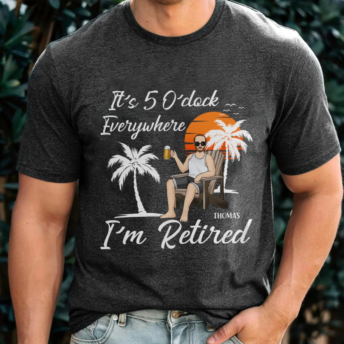 It's 5 O'clock Everywhere, I'm Retired mk 4