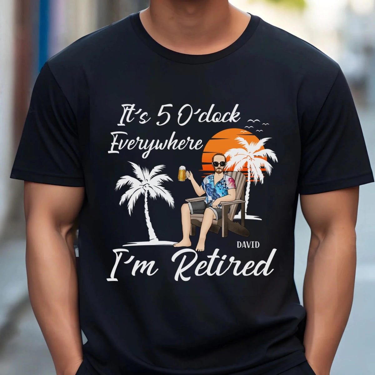 It's 5 O'clock Everywhere, I'm Retired mk 1