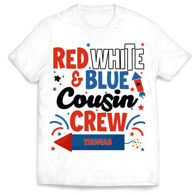 Red White and Blue Cousin Crew - Personalized T-Shirt, Independence Day Shirt
