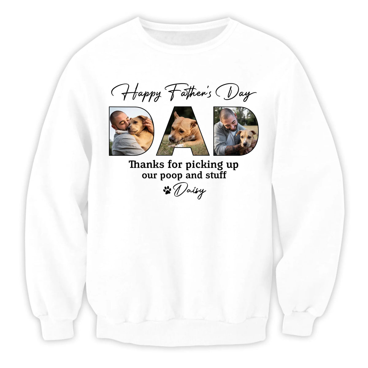 Custom Dog Photo, Happy Father's Day Thanks For Picking Up Our Poop And Stuff - Personalized T-Shirt