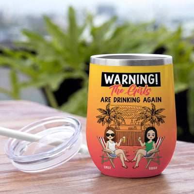 Warning The Girls Are Drinking Again mk 1