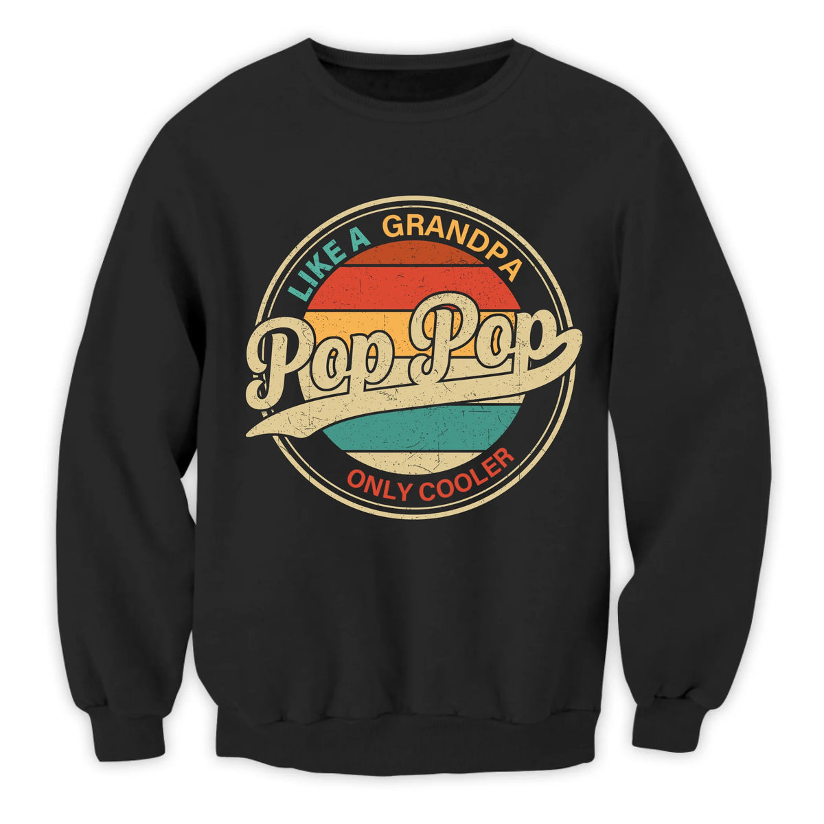 Like A Grandpa Pop Pop Only Cooler - Personalized T-Shirt, Gift For Dad/ Grandpa