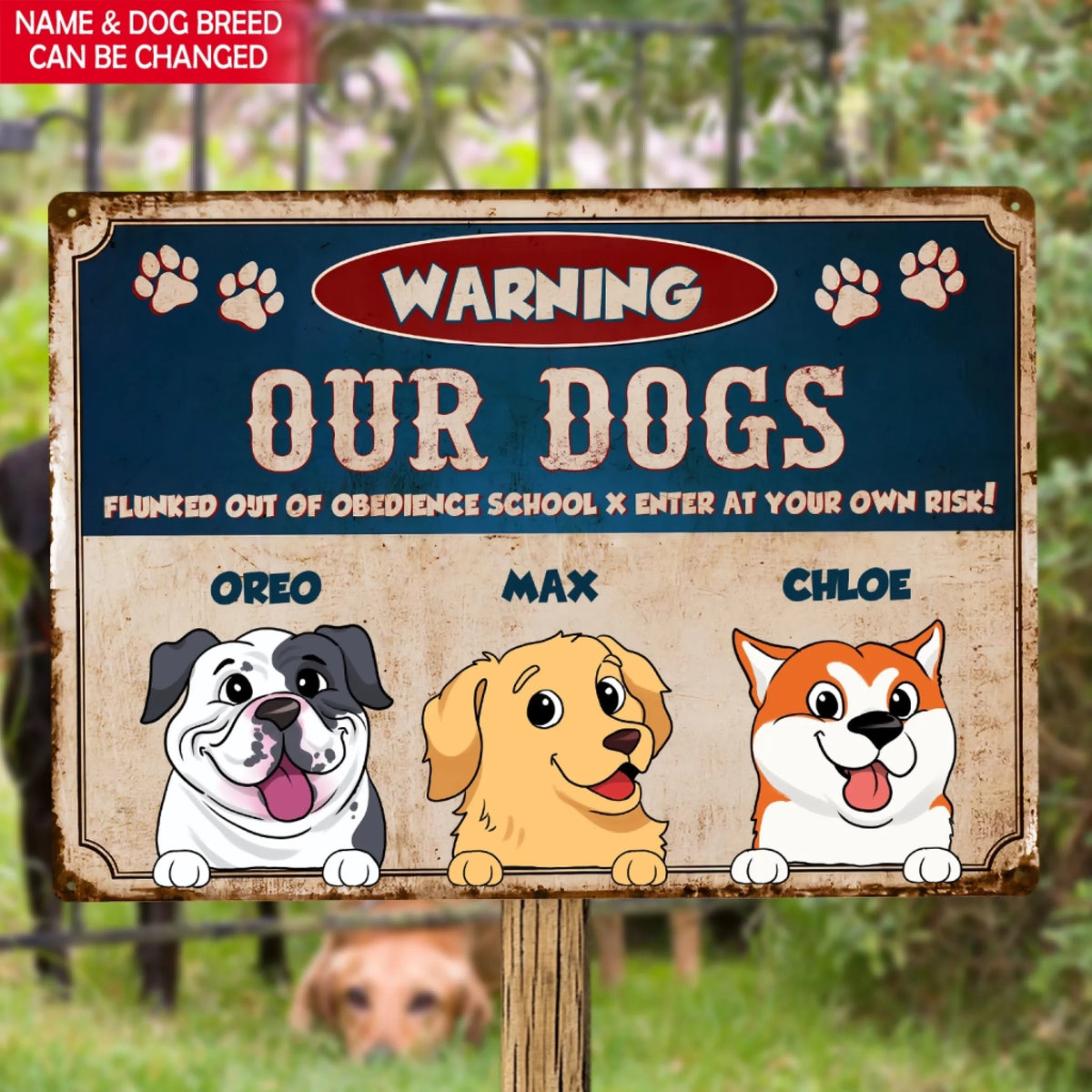 Our Dogs Dogs Flunked Out Of Obedience School - Personalized Metal Sign, Gift For Dog Lover