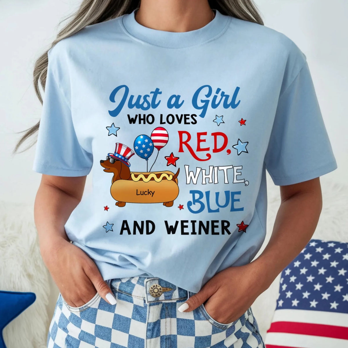 4th Of July Just A Girl Who Loves Red White Blue and Weiner mk 1