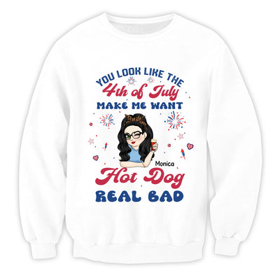 You Look Like The 4th Of July - Personalised T shirt for Independence Day , Funny 4th July Hot Dog Lover Shirt