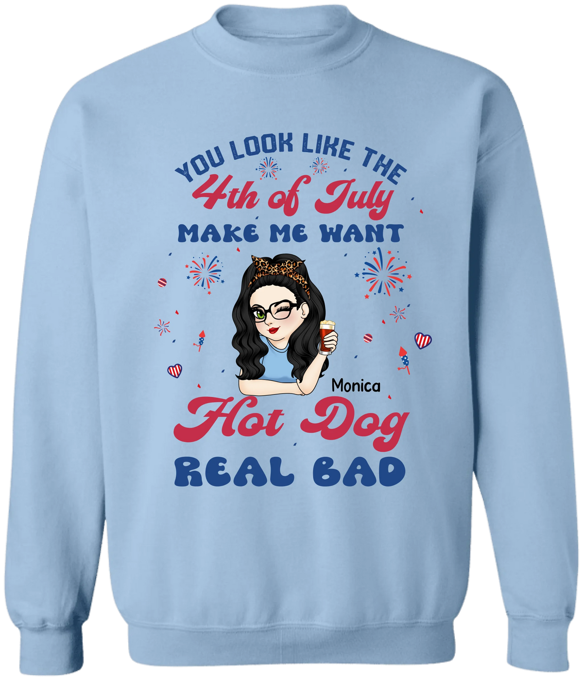 You Look Like The 4th Of July - Personalised T shirt for Independence Day , Funny 4th July Hot Dog Lover Shirt