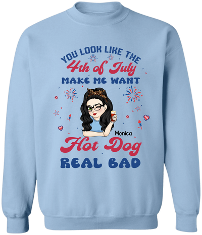 You Look Like The 4th Of July - Personalised T shirt for Independence Day , Funny 4th July Hot Dog Lover Shirt
