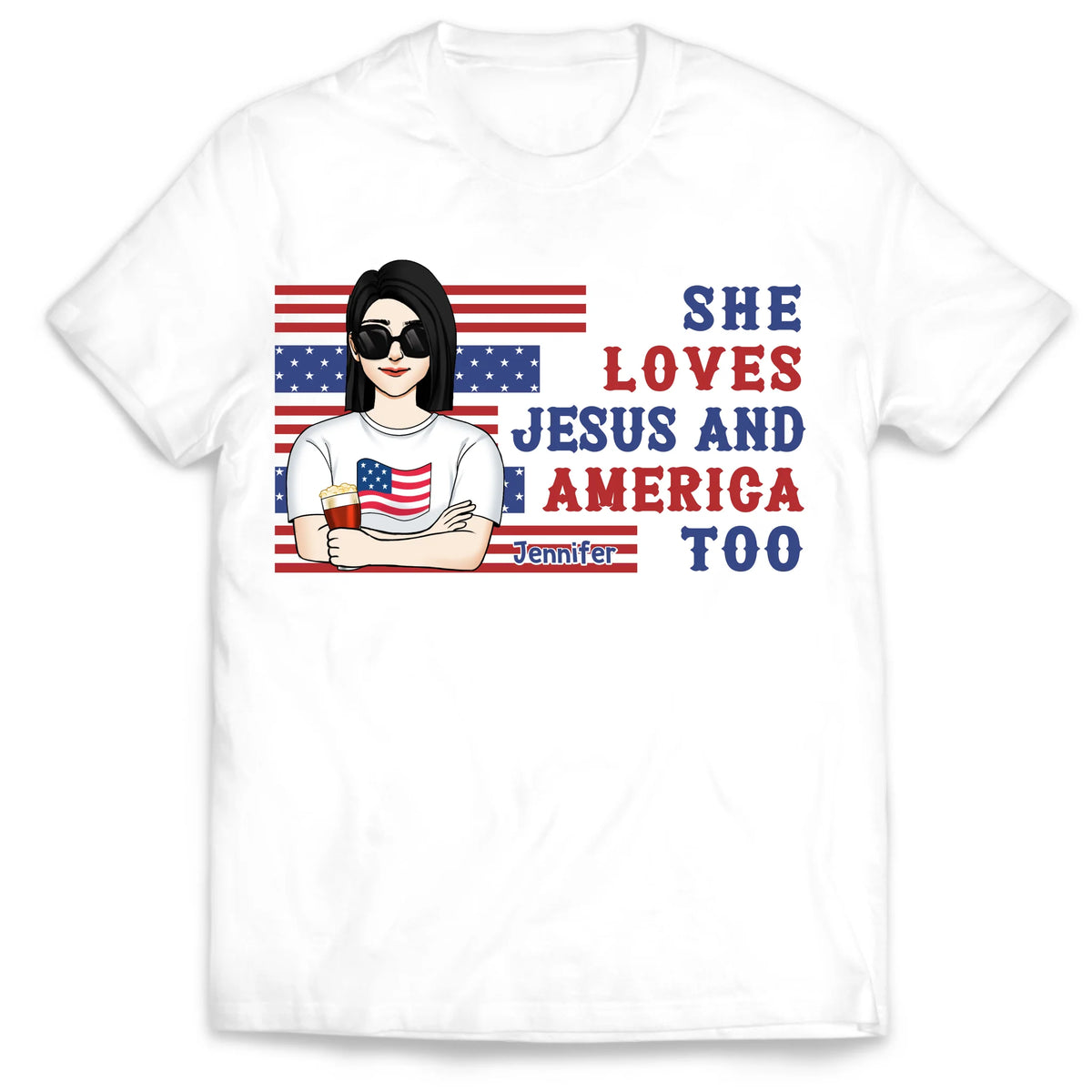 4th Of July She Loves Jesus And America Too - Personalized T-shirt For Independence Day, Women USA Shirt, 4th of July Shirt