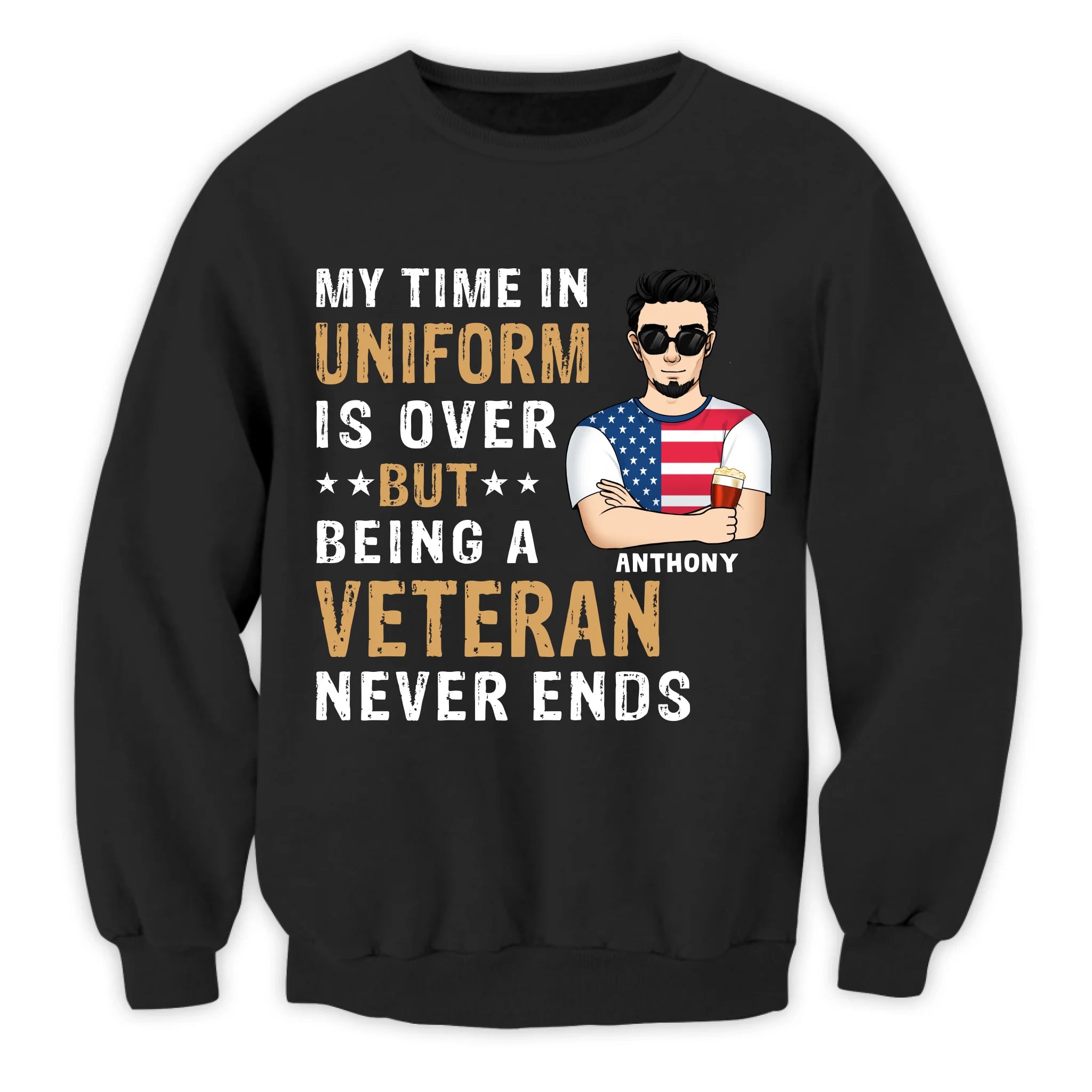 My Time In Uniform Is Over But Being A Veteran Never Ends - Personalized T-Shirt for Veterans, 4th Of July Gift, Gift For Retired